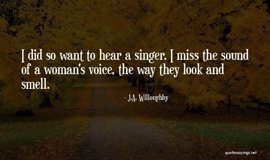 J.A. Willoughby Quotes 566006 J.A. Willoughby Quotes 566006