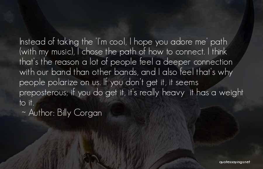 J Adore Quotes By Billy Corgan