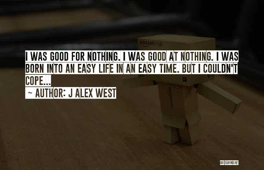 J Alex West Quotes 2047119