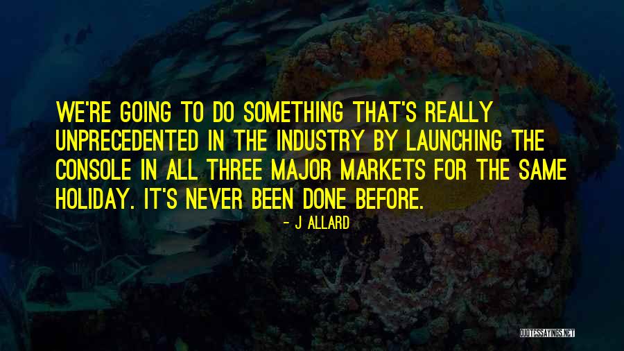 J Allard Quotes 1850065 J Allard Quotes 1850065