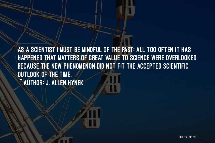 J. Allen Hynek Quotes 1070316