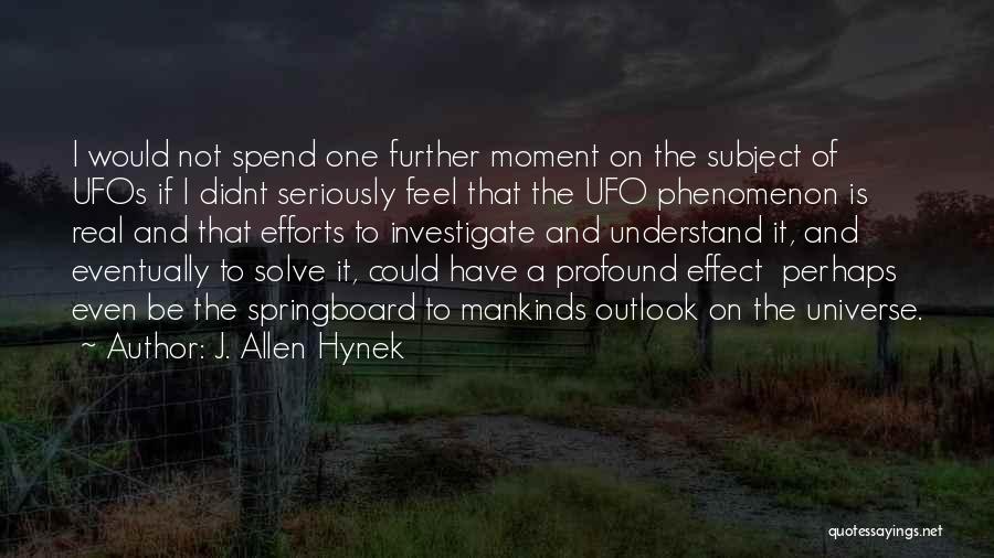 J. Allen Hynek Quotes 149682