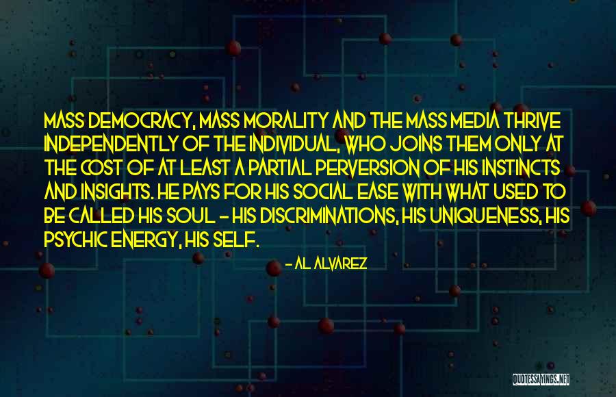 J Alvarez Quotes By Al Alvarez J Alvarez Quotes By Al Alvarez