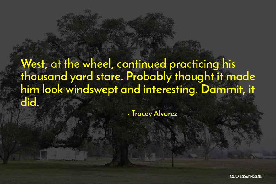 J Alvarez Quotes By Tracey Alvarez J Alvarez Quotes By Tracey Alvarez