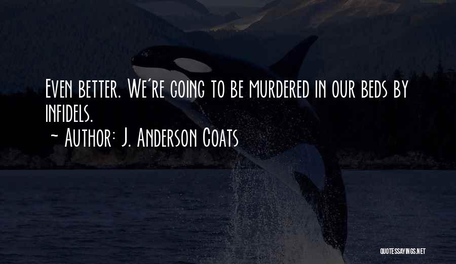 J. Anderson Coats Quotes 817842