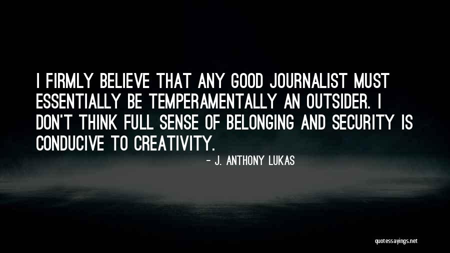 J. Anthony Lukas Quotes 1635623