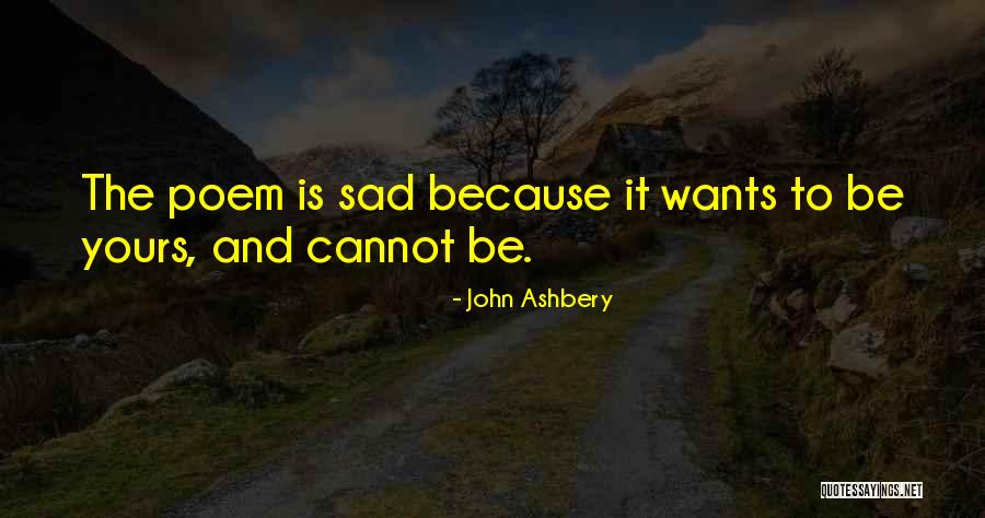 J Ashbery Quotes By John Ashbery J Ashbery Quotes By John Ashbery