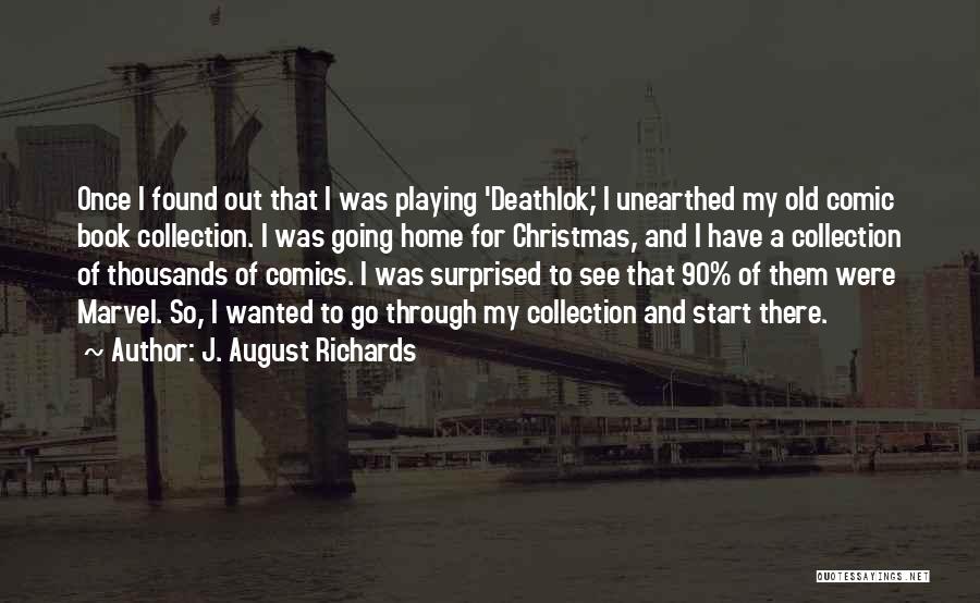 J. August Richards Quotes 1578849