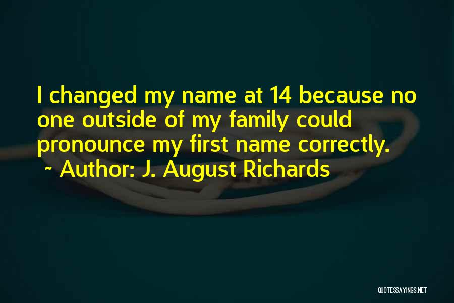 J. August Richards Quotes 910096