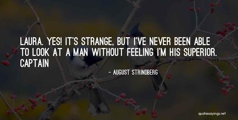 J August Strindberg Quotes By August Strindberg J August Strindberg Quotes By August Strindberg