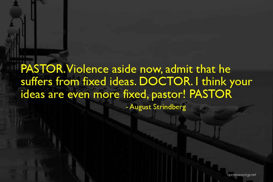 J August Strindberg Quotes By August Strindberg J August Strindberg Quotes By August Strindberg