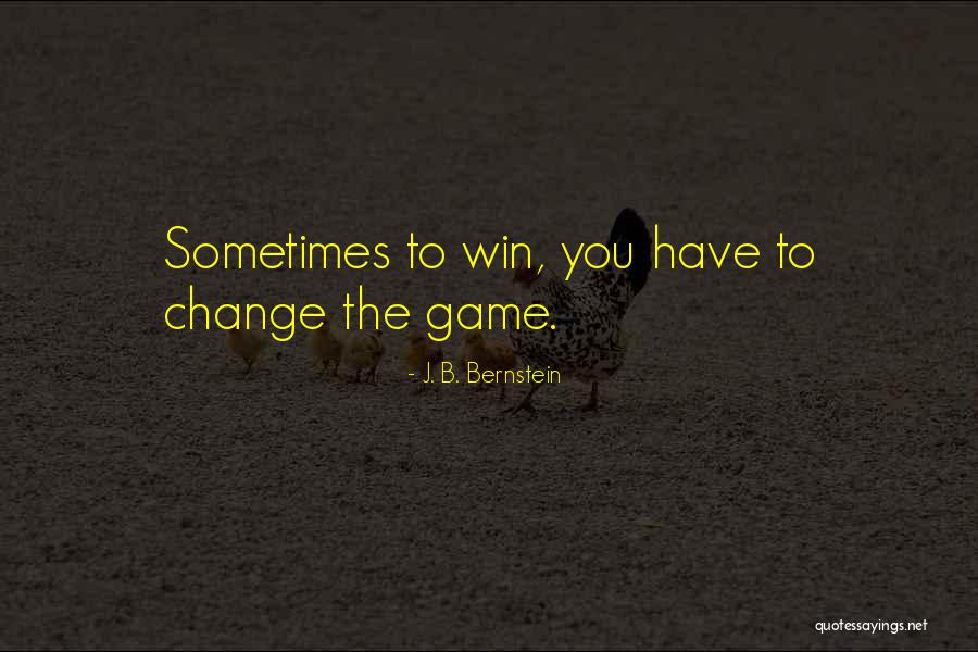 J. B. Bernstein Quotes 2107971