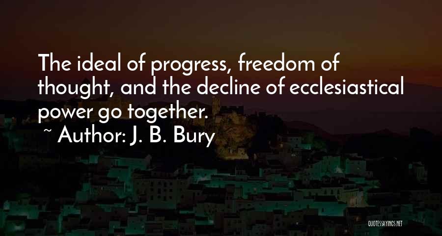 J. B. Bury Quotes 927047