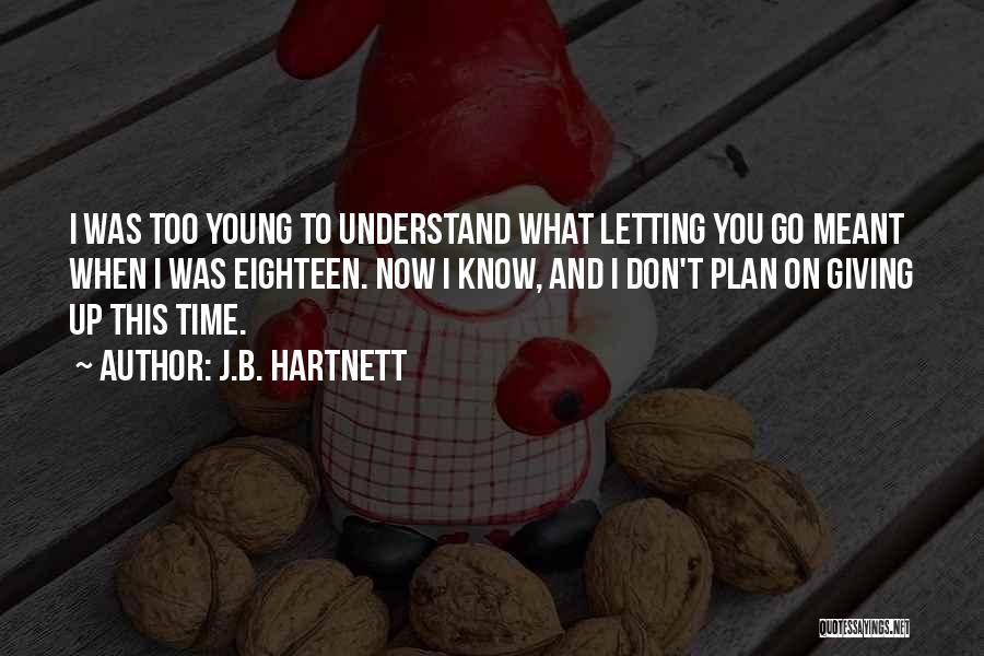 J.B. Hartnett Quotes 1905426