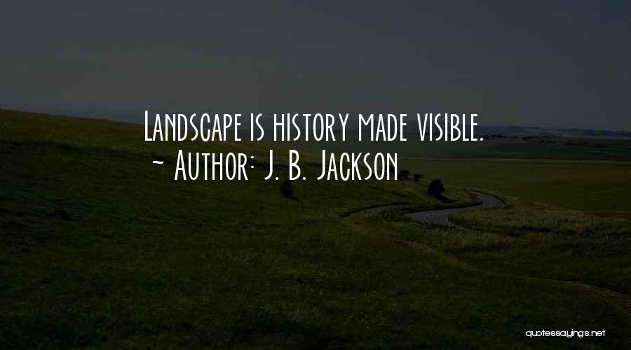 J. B. Jackson Quotes 713611