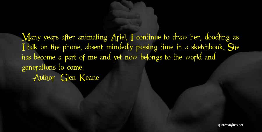 J B Keane Quotes By Glen Keane