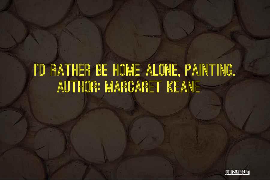 J B Keane Quotes By Margaret Keane