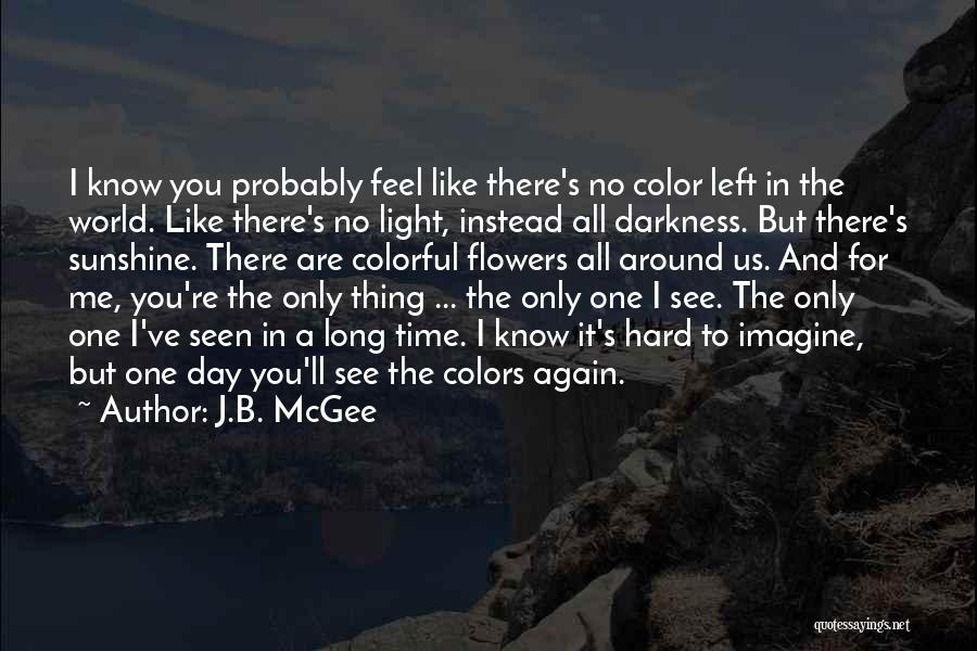 J.B. McGee Quotes 1002639