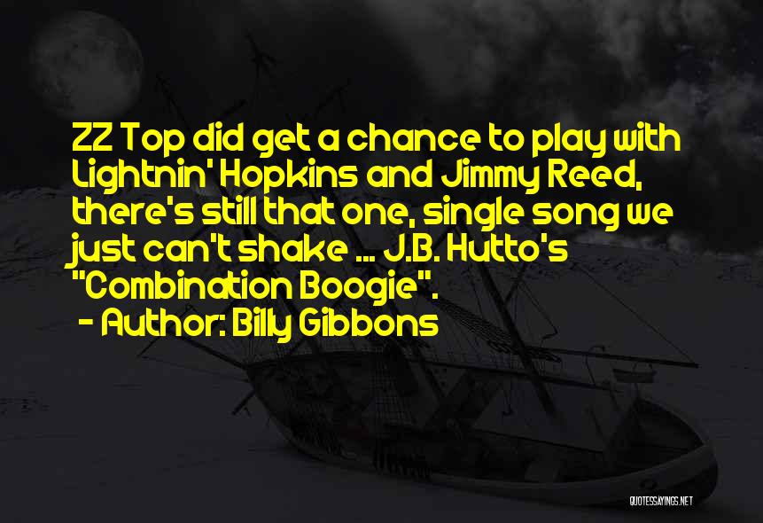 J.b. Play Quotes By Billy Gibbons