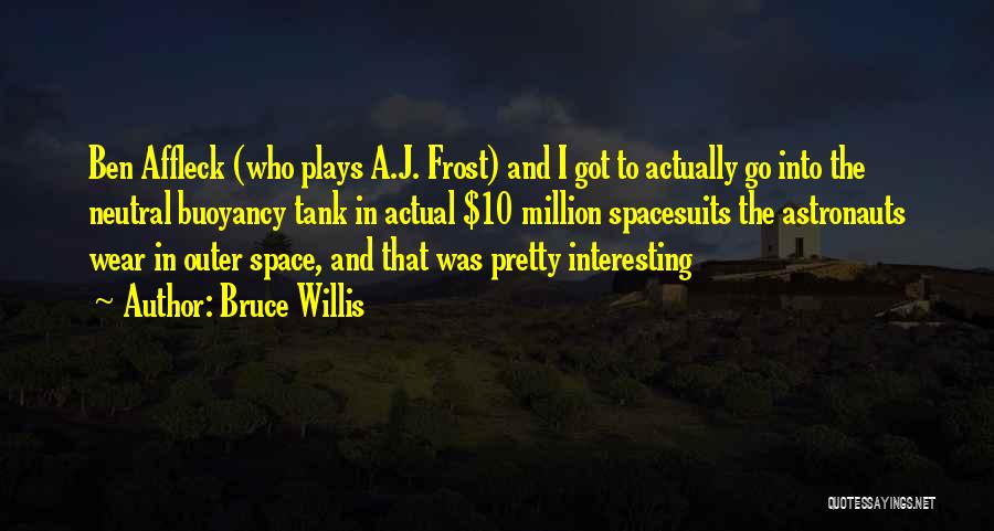 J.b. Play Quotes By Bruce Willis