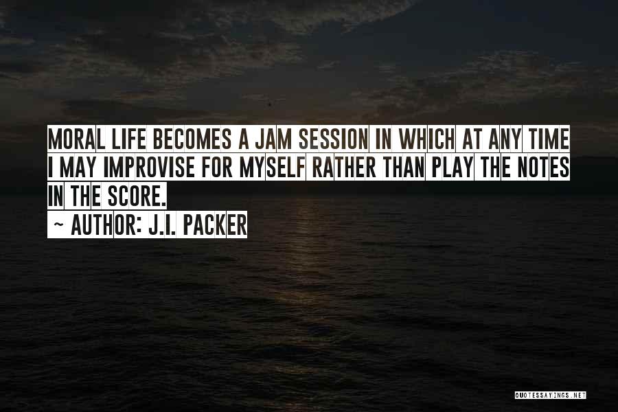 J.b. Play Quotes By J.I. Packer