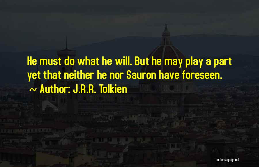 J.b. Play Quotes By J.R.R. Tolkien