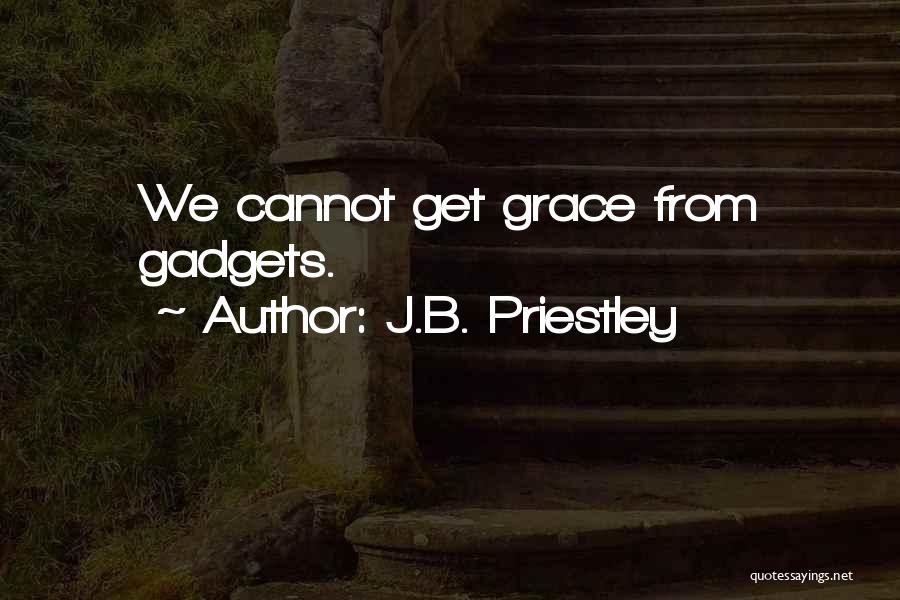 J.B. Priestley Quotes 1379183