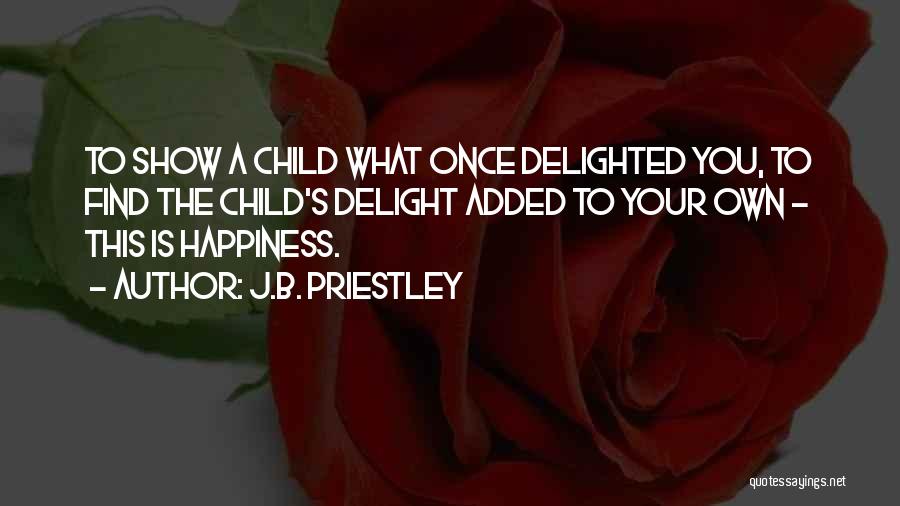 J.B. Priestley Quotes 1399933