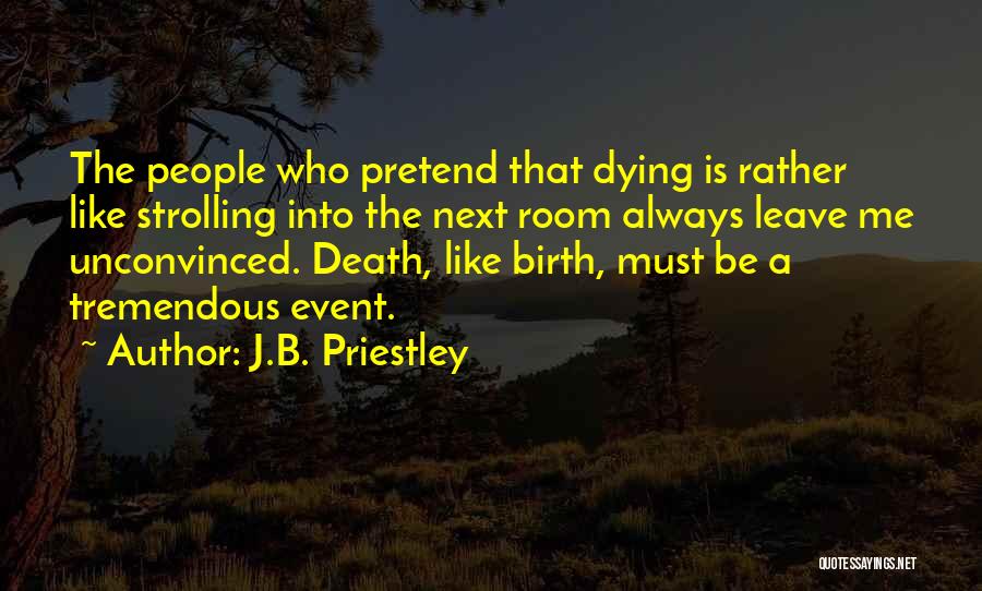 J.B. Priestley Quotes 2126446