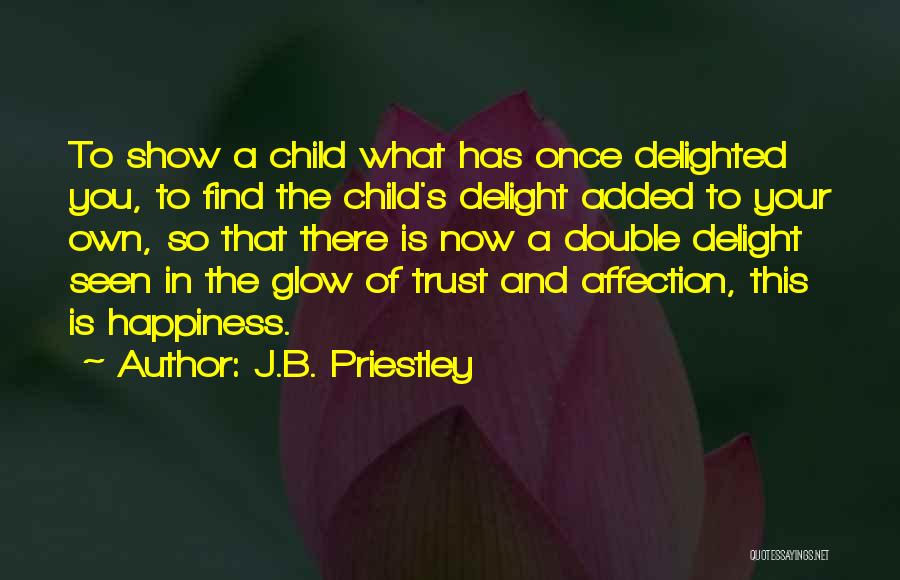 J.B. Priestley Quotes 436476