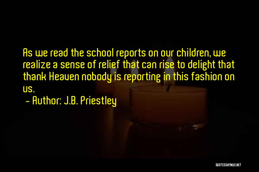 J.B. Priestley Quotes 554806