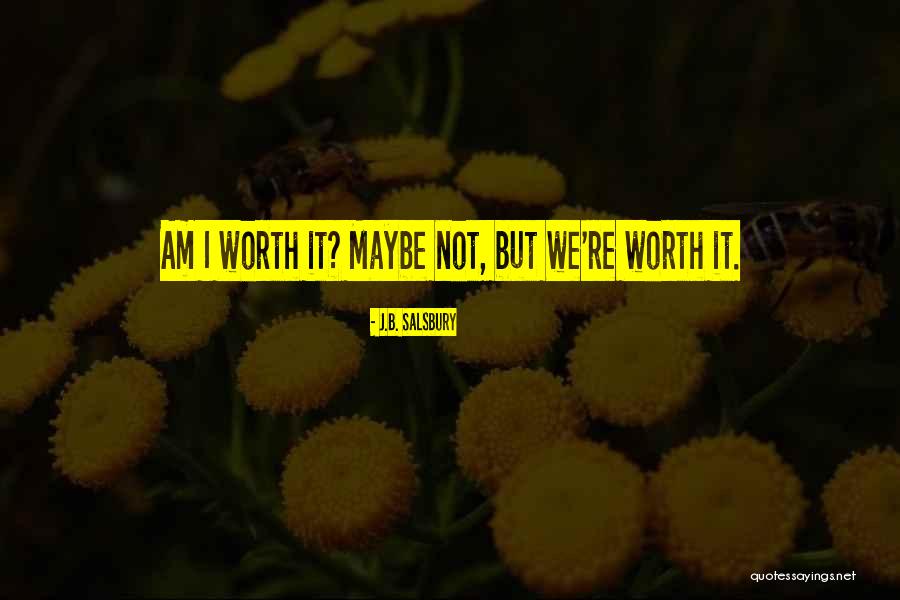 J.B. Salsbury Quotes 1668578 J.B. Salsbury Quotes 1668578