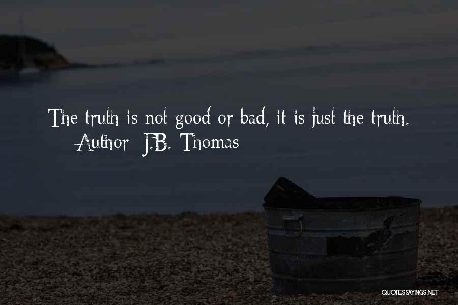 J.B. Thomas Quotes 1308578