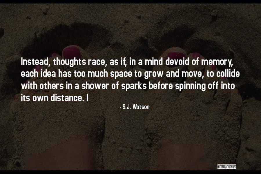 J B Watson Quotes By S.J. Watson J B Watson Quotes By S.J. Watson