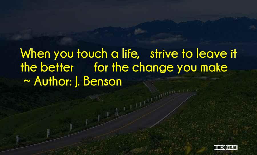 J. Benson Quotes 1509828