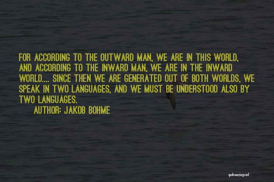 J Bohme Quotes By Jakob Bohme