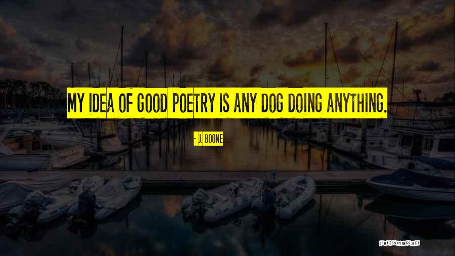 J. Boone Quotes 220334 J. Boone Quotes 220334