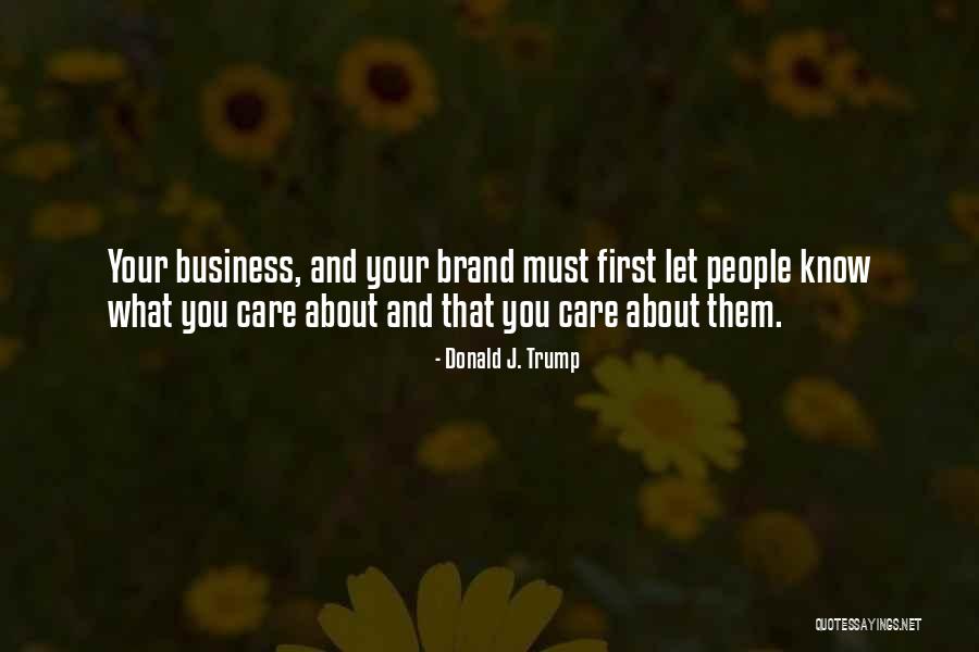 J Brand Quotes By Donald J. Trump