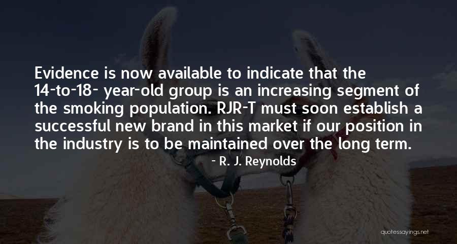 J Brand Quotes By R. J. Reynolds