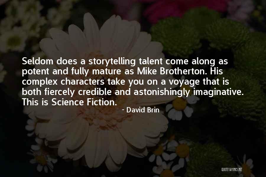 J Brotherton Quotes By David Brin J Brotherton Quotes By David Brin