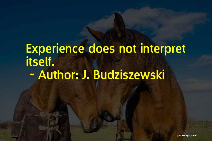 J. Budziszewski Quotes 1017214