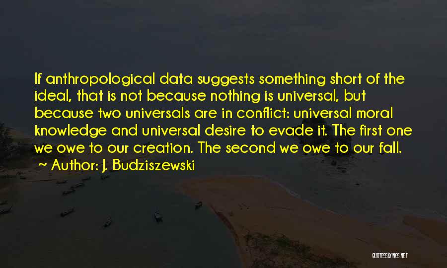 J. Budziszewski Quotes 1216558