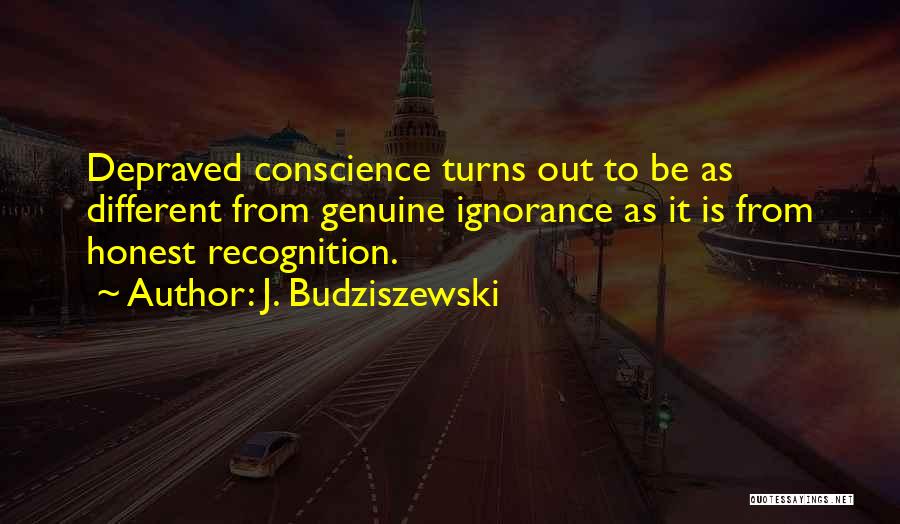 J. Budziszewski Quotes 1432326