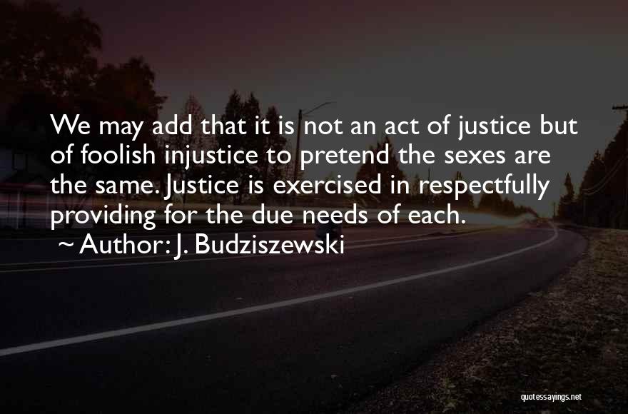 J. Budziszewski Quotes 1837019