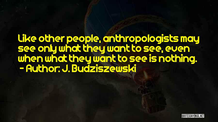 J. Budziszewski Quotes 200808