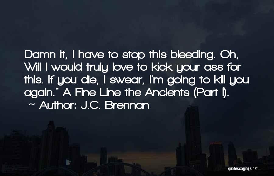 J.C. Brennan Quotes 164297