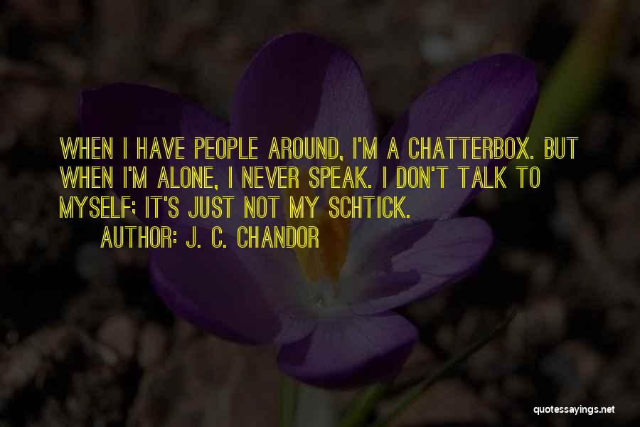 J. C. Chandor Quotes 367878