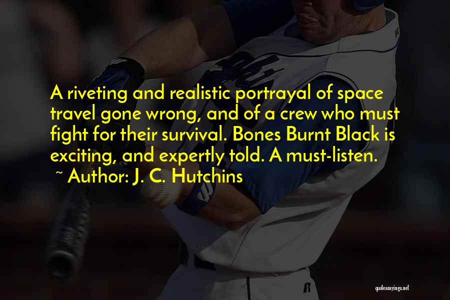 J. C. Hutchins Quotes 1222797