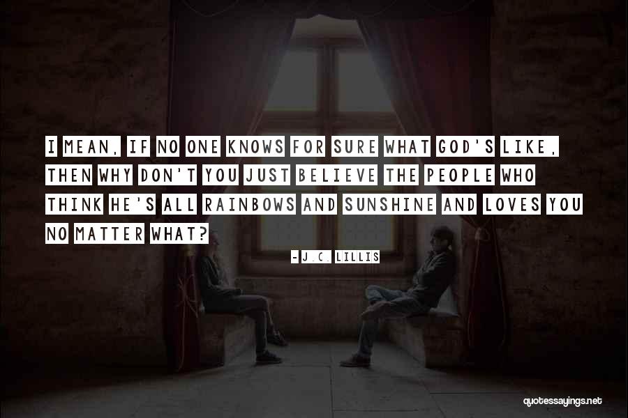 J.C. Lillis Quotes 1957610 J.C. Lillis Quotes 1957610