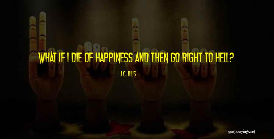 J.C. Lillis Quotes 2078261 J.C. Lillis Quotes 2078261